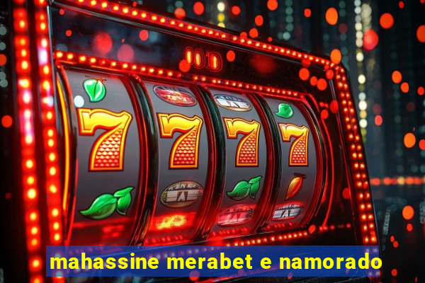 mahassine merabet e namorado