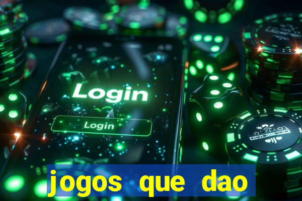 jogos que dao dinheiro ao se cadastrar