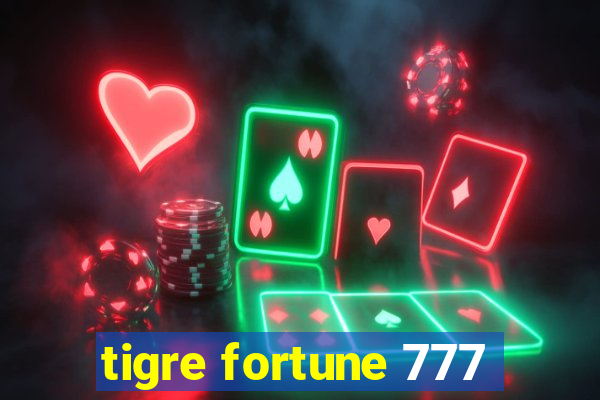 tigre fortune 777