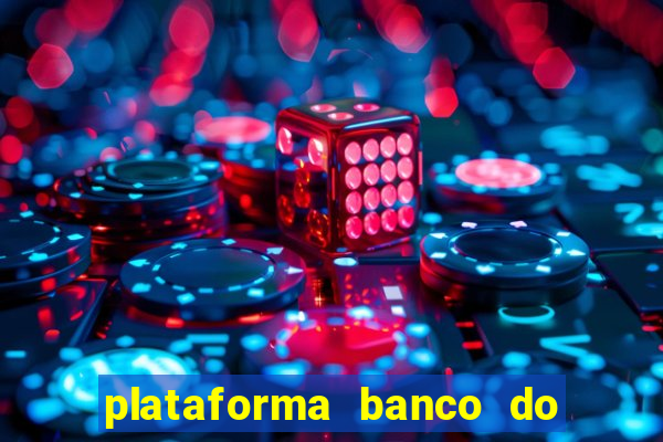 plataforma banco do brasil 777 bet