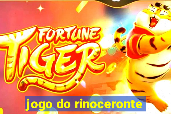 jogo do rinoceronte