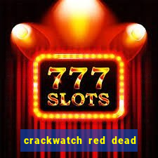 crackwatch red dead redemption 1