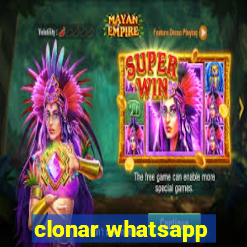 clonar whatsapp