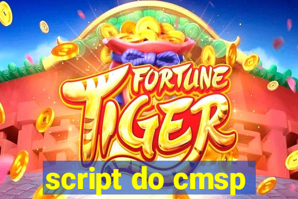 script do cmsp