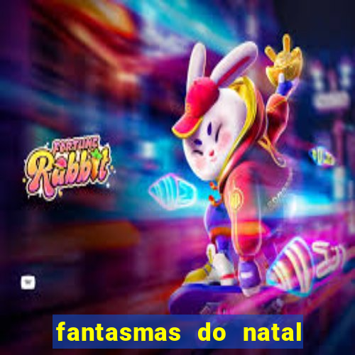 fantasmas do natal passado, presente e futuro fantasma do passado