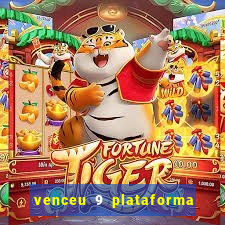 venceu 9 plataforma de jogos