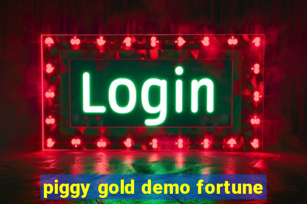 piggy gold demo fortune