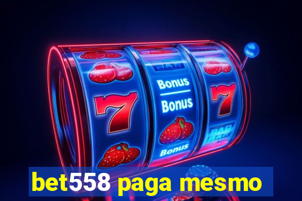 bet558 paga mesmo