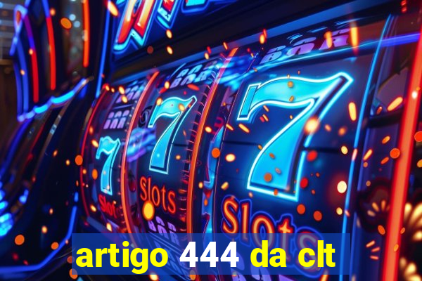 artigo 444 da clt