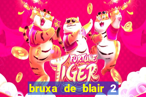 bruxa de blair 2 filme completo dublado