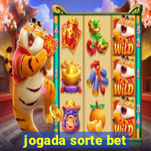 jogada sorte bet