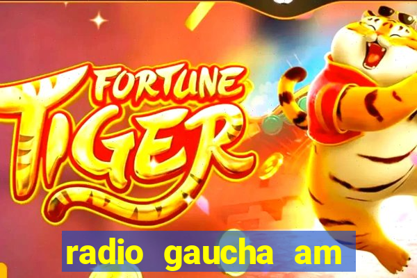 radio gaucha am 600 porto alegre rs