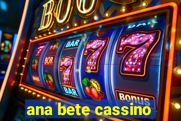 ana bete cassino