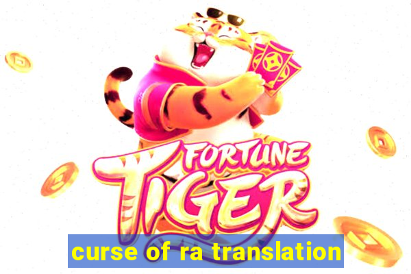 curse of ra translation