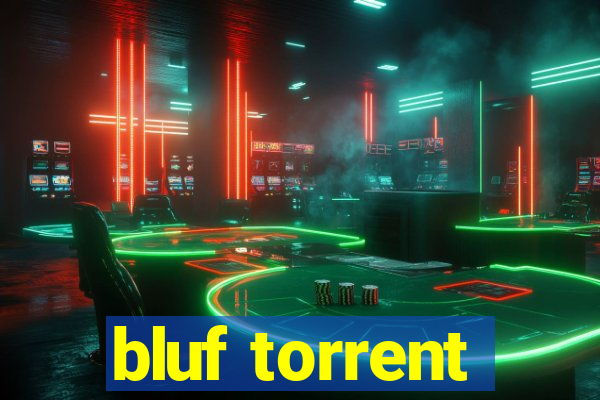 bluf torrent