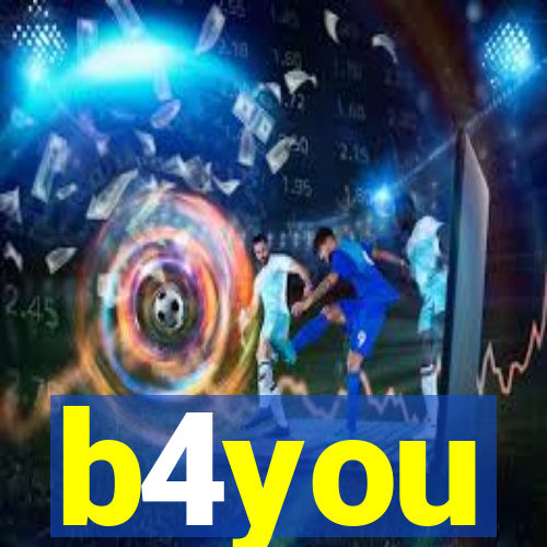 b4you