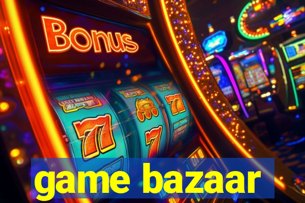 game bazaar