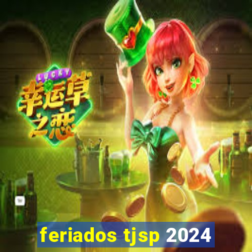 feriados tjsp 2024