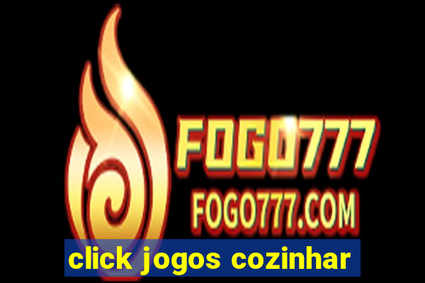 click jogos cozinhar