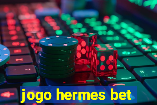 jogo hermes bet