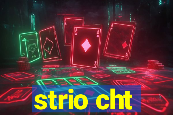 strio cht