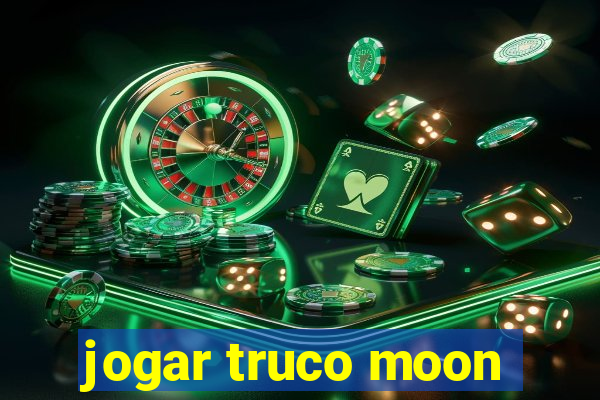 jogar truco moon