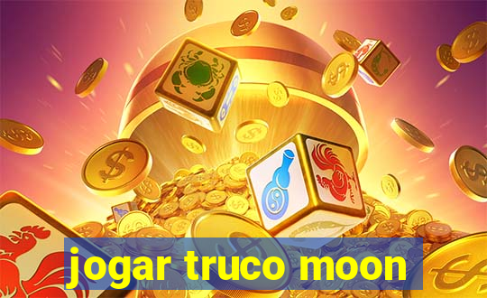 jogar truco moon