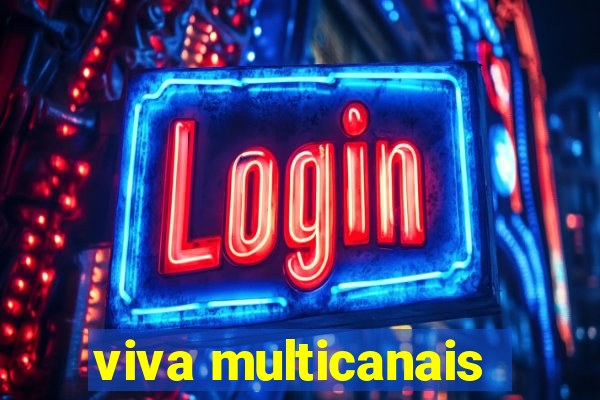 viva multicanais