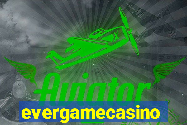 evergamecasino