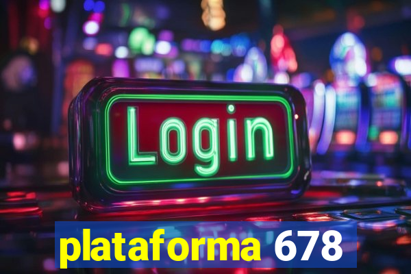 plataforma 678