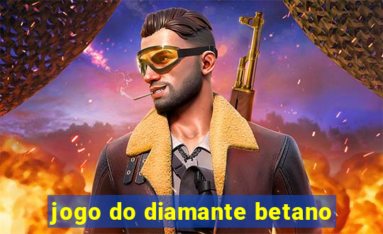 jogo do diamante betano