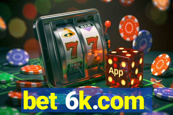 bet 6k.com