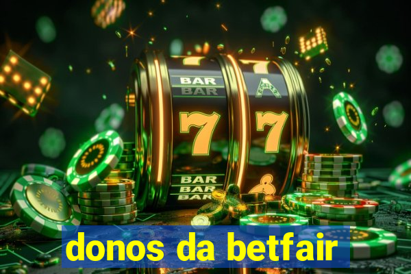 donos da betfair