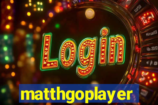 matthgoplayer