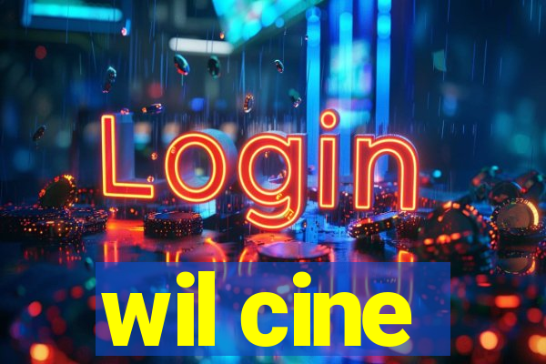 wil cine