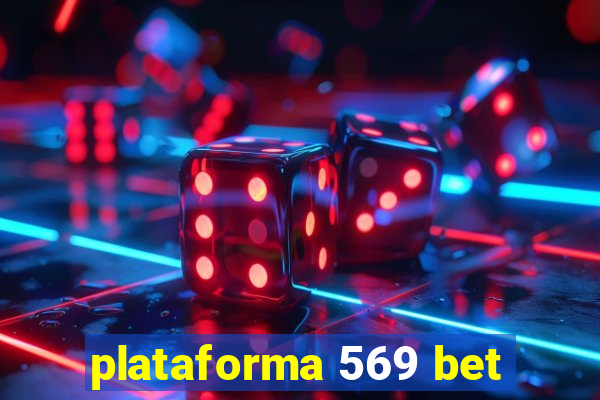 plataforma 569 bet