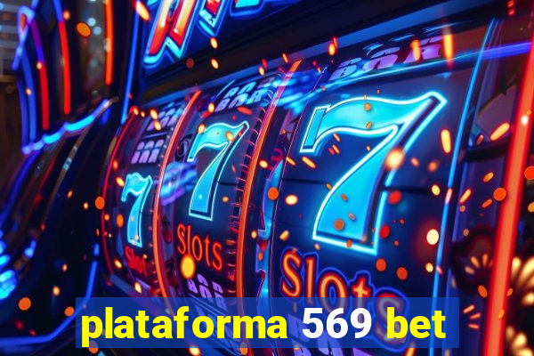 plataforma 569 bet