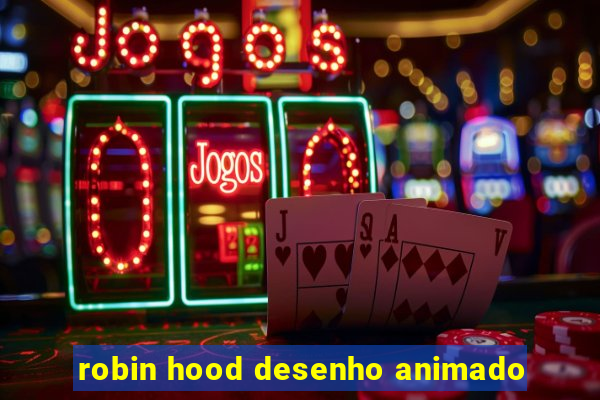 robin hood desenho animado