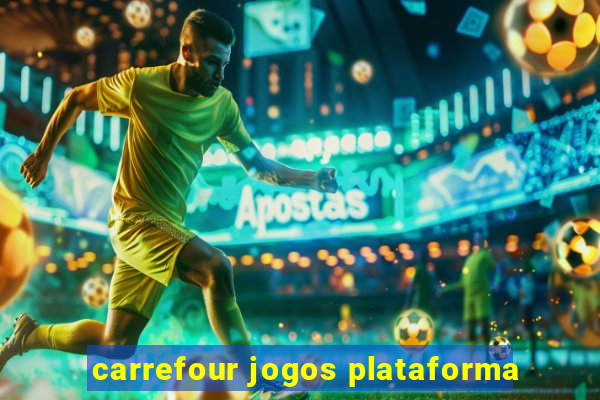 carrefour jogos plataforma