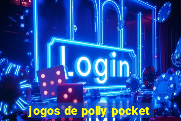 jogos de polly pocket