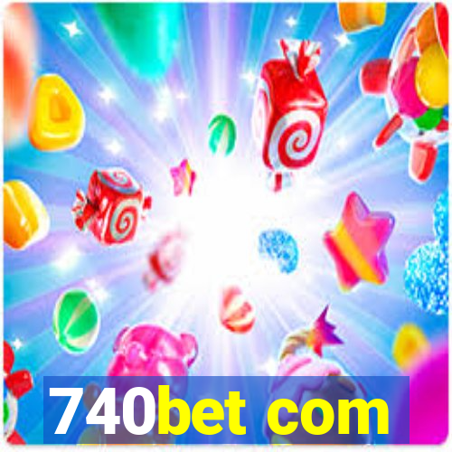 740bet com