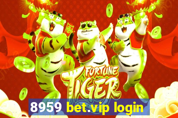 8959 bet.vip login