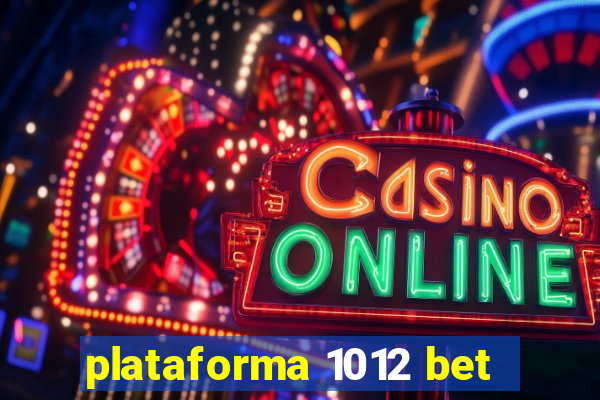 plataforma 1012 bet