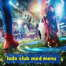 ludo club mod menu