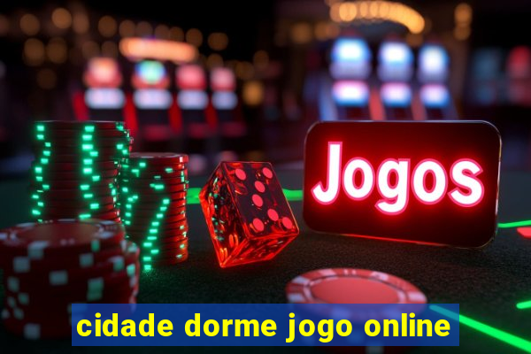 cidade dorme jogo online