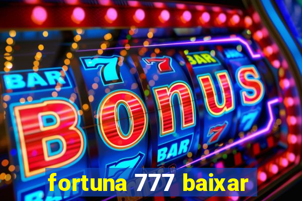 fortuna 777 baixar