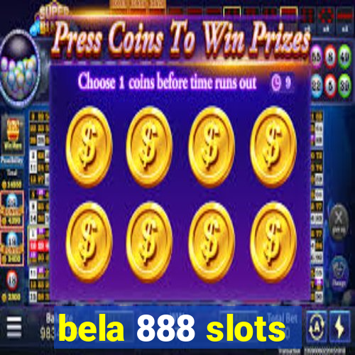 bela 888 slots