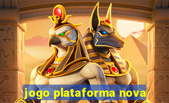 jogo plataforma nova