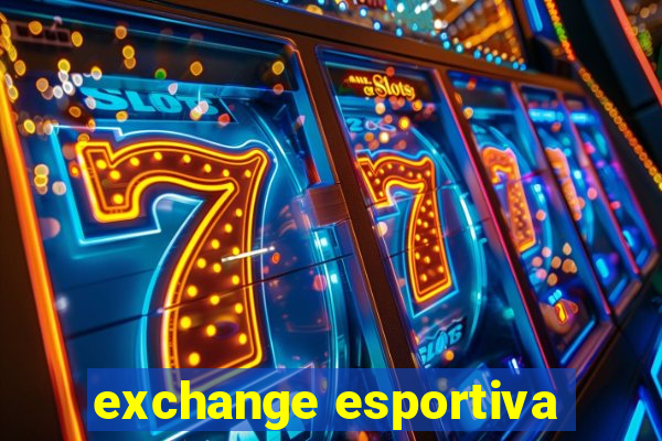 exchange esportiva