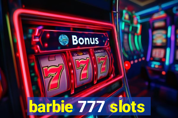 barbie 777 slots